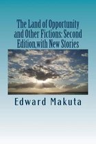 The Land of Opportunity and Other Fictions