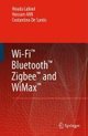 Wi-Fi(TM), Bluetooth(TM), Zigbee(TM) and WiMax(TM)