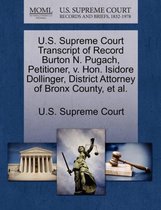 U.S. Supreme Court Transcript of Record Burton N. Pugach, Petitioner, V. Hon. Isidore Dollinger, District Attorney of Bronx County, Et Al.