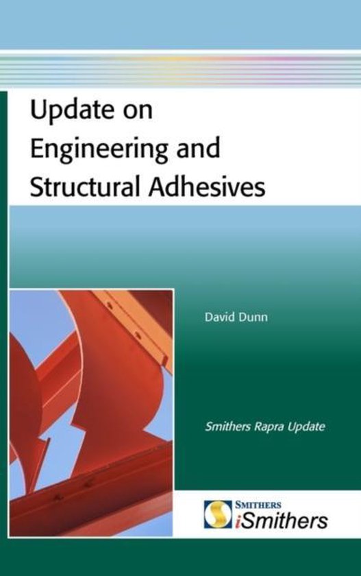 Update on Engineering and Structural Adhesives, David Dunn