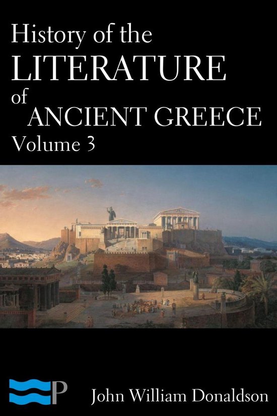 History of the Literature of Ancient Greece Volume 3 - cover