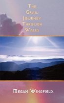 The Grail Journey Through Wales