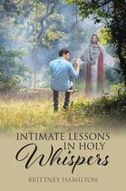 Intimate Lessons in Holy Whispers