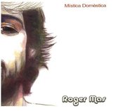 Roger Mas - Mistica Domestica (CD)