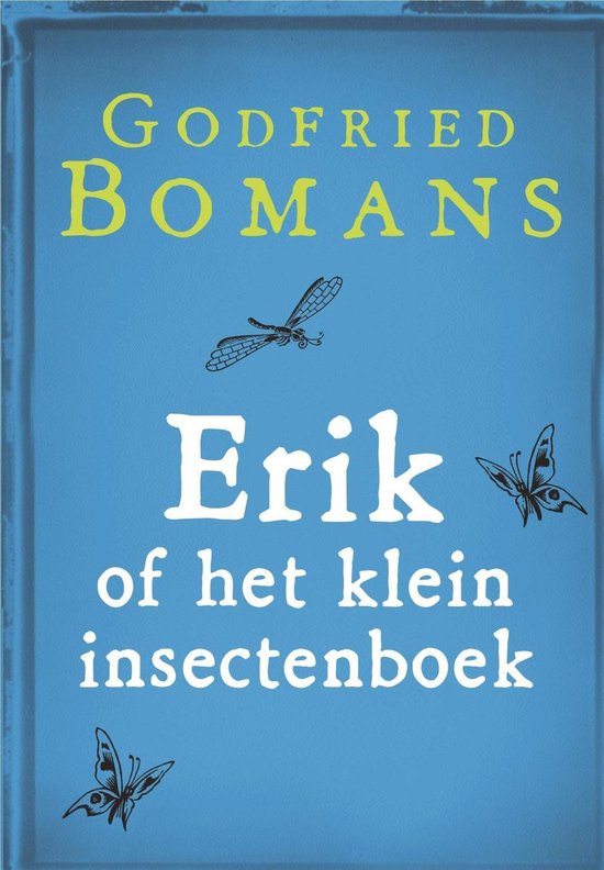Erik of het klein insectenboek (ebook), Godfried