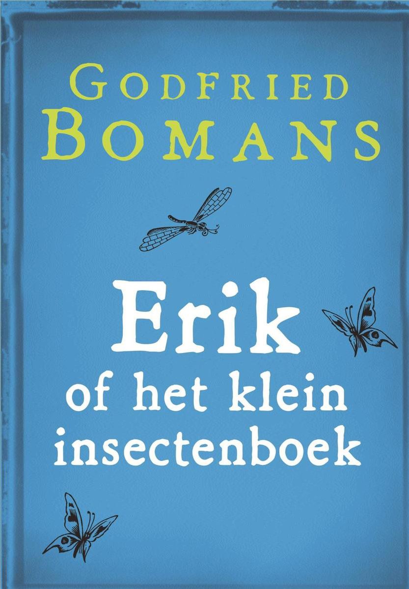 Erik of het klein insectenboek (ebook), Godfried Bomans 9789460928390 Boeken Erik of het klein insectenboek (ebook), Godfried Bomans 9789460928390 Boeken