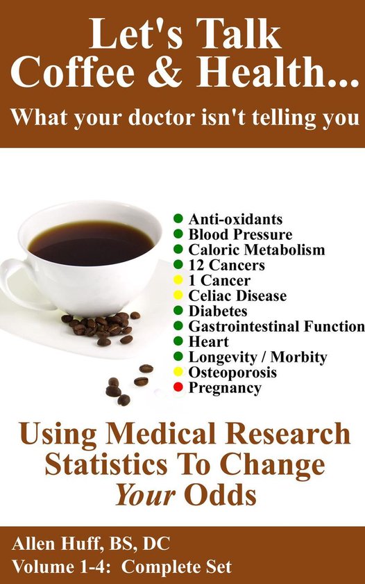 Let's Talk Coffee & Health... What Your Doctor Isn't Telling ... - cover