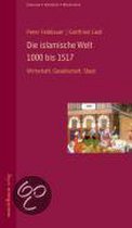 Die islamische Welt 1000 bis 1517