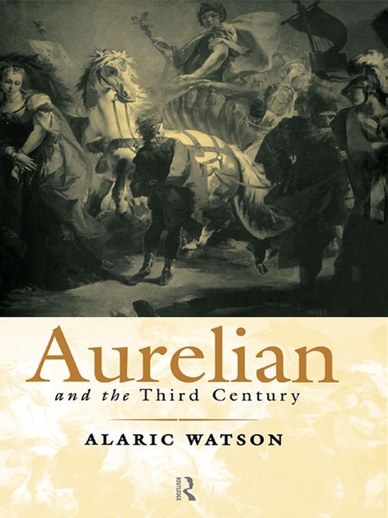 Roman Imperial Biographies - Aurelian and the Third Century - cover