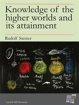 I Grandi dell'Educazione 21 - Knowledge of the higher worlds and its attainment