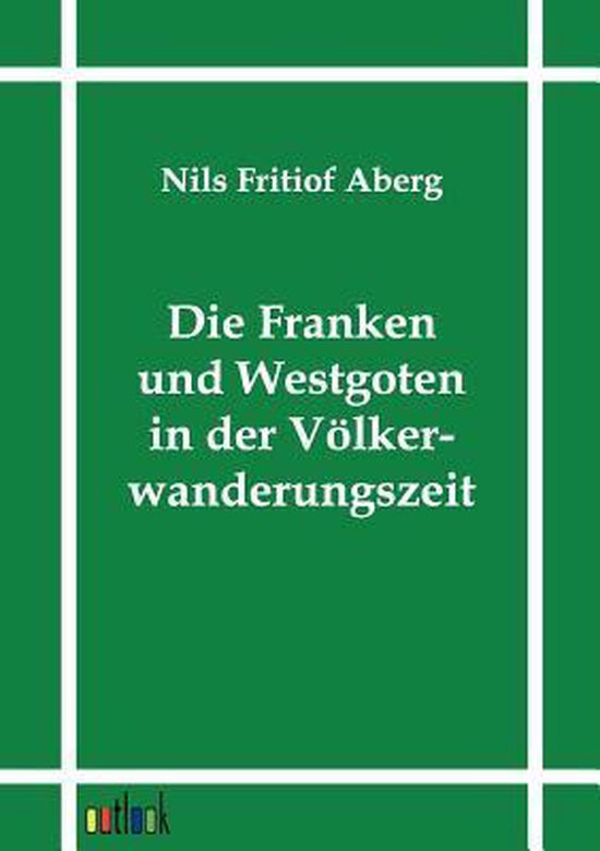 Die Franken und Westgoten in der Völkerwanderungszeit