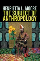 The Subject of Anthropology