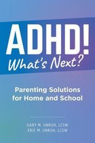 ADHD! What's Next?