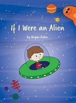 If I Were an Alien