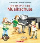 Heut gehen wir in die Musikschule