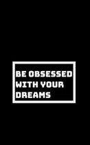 Be Utterly Obsessed