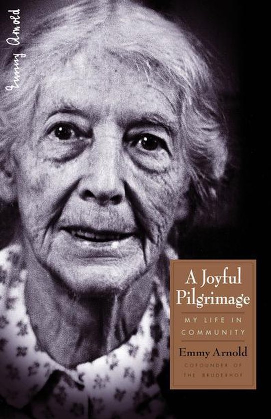Bruderhof History A Joyful Pilgrimage (ebook), Emmy Arnold