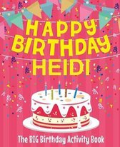 Happy Birthday Heidi - The Big Birthday Activity Book