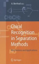 Chiral Recognition in Separation Methods: Mechanisms and Applications