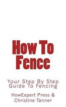 How To Fence