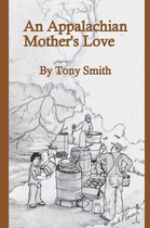 Boek cover An Appalachian Mothers Love van Tony Smith