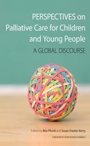 Perspectives on Palliative Care for Children and Young People