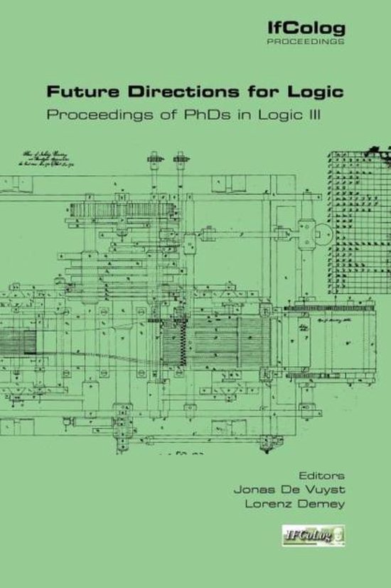 Boekomslag voor 'Future Directions for Logic. Proceedings of PhDs in Logic III' met een technische tekening.