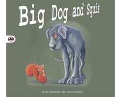 Big Dog & Squiz