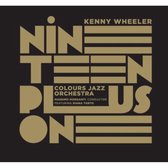 Wheeler Kenny/Colours Of - Nineteen Plus One