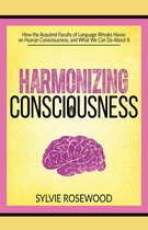 Harmonizing Consciousness