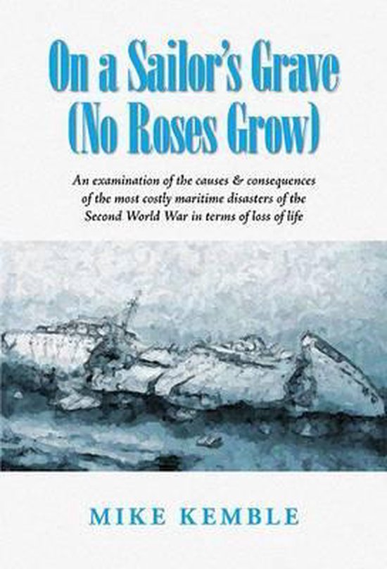 On a Sailor's Grave (No Roses Grow), Mike Kemble 9781873203996