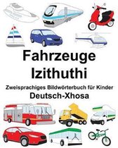 Deutsch-Xhosa Fahrzeuge/Izithuthi Zweisprachiges Bildw rterbuch F r Kinder