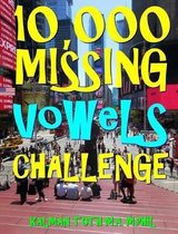 10,000 Missing Vowels Challenge