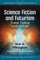 Critical Explorations in Science Fiction and Fantasy 58 - Science Fiction and Futurism