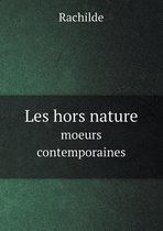 Les hors nature moeurs contemporaines