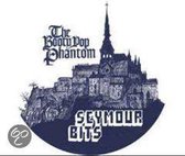 Seymour Bits - The Booty Pop Phantom