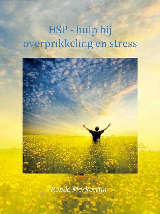 HSP-hulpgidsen - HSP -hulp bij overprikkeling en stress - Renée Merkestijn | Do-index.org