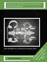 Allis Chalmers 3500 4029243 Turbocharger Rebuild Guide and Shop Manual