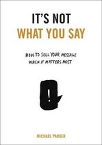 ISBN It’s Not What You Say, Livre broché, 160 pages