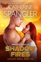 Shadow Fires — A Science Fiction Romance (Book 5, Shielder Series)