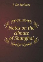 Notes on the climate of Shanghai