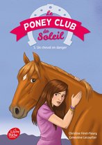 Le poney Club du soleil 5 - Le poney Club du soleil - Tome 5 - Un cheval en danger