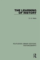 Routledge Library Editions: Historiography-The Learning of History
