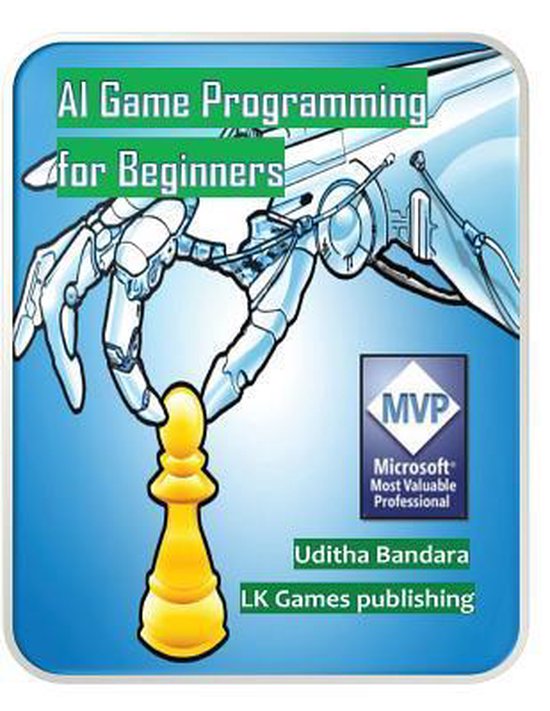 AI Game Programming for Beginners | 9781481833387 | Uditha Bandara ...