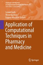 Challenges and Advances in Computational Chemistry and Physics 17 - Application of Computational Techniques in Pharmacy and Medicine