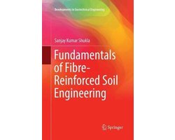 Developments in Geotechnical Engineering- Fundamentals of Fibre-Reinforced Soil Engineering