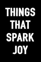 Things That Spark Joy