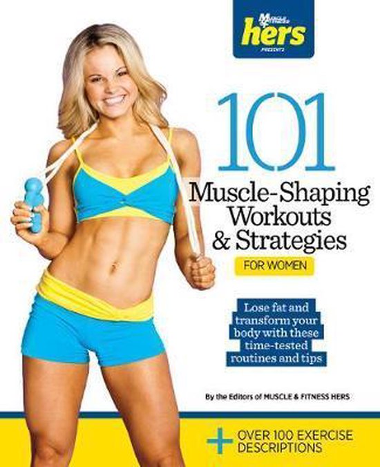 101 Muscle-Shaping Workouts & Strategies for Women - cover