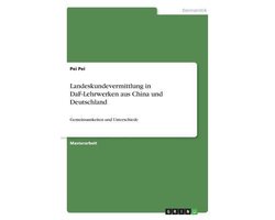 Landeskundevermittlung in DaF-Lehrwerken aus China und Deutschland