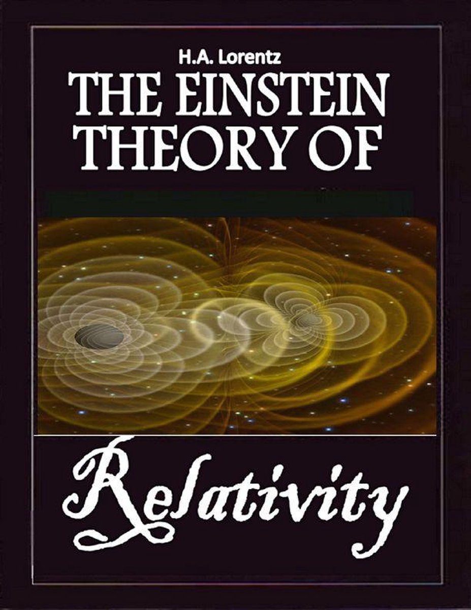 the einstein theory of relativity hendrik lorentz